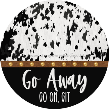 Cow Door Hanger Go Away Dco-01367-Dh 18’ Round Wood
